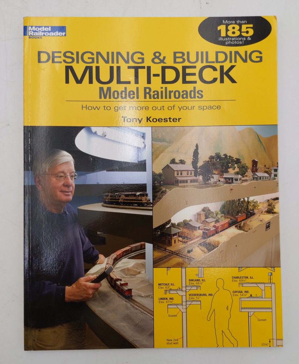 Designing & Building Multi-Deck Model Railroads Paperback Book By Tony Koester EX