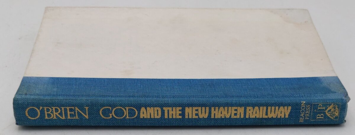 God and the New Haven Railway Hardcover Book By George Dennis O'Brien