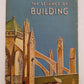 The Science Of Building Paperback Book By Bertha Morris Parker VG