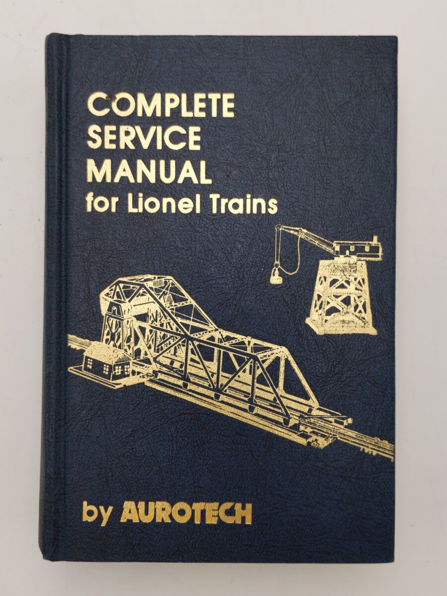 Complete Service Manual For Lionel Trains Hardcover Book By Aurotech EX