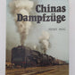 Chinas Dampfzüge Hardcover Book By Heinz Sigg VG