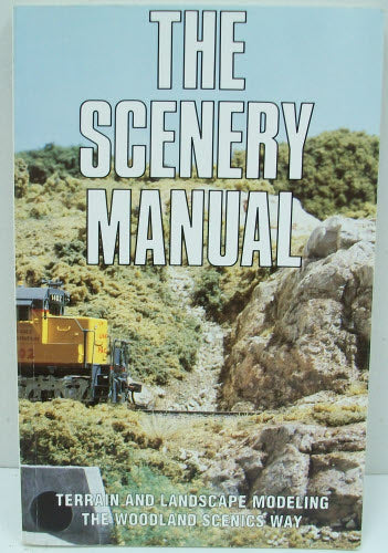 Woodland Scenics C1207 The Scenery Manual Terrain and Landscape Modeling