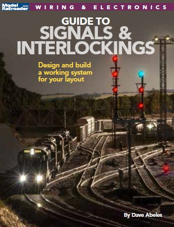 Kalmbach 12824 Wiring & Electronics Guide to Signals and Interlockings Book