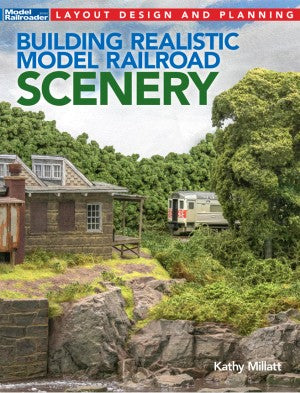 Kalmbach 12835 Building Realistic Model Railroad Scenery Book