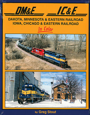 Morning Sun Books 1567 Dakota, Minnesota & Eastern, & IC&E RR in Color