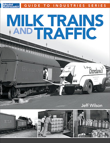 Kalmbach 12815 Milk Trains and Traffic Book