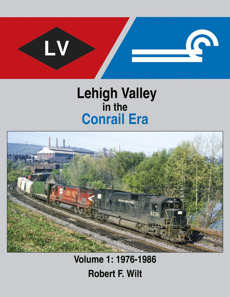 Morning Sun Books 1710 Lehigh Valley in the Conrail Era Volume 1