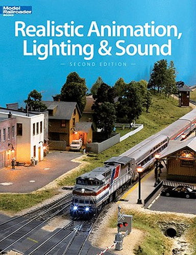 Kalmbach 12471 Realistic Animation, Lighting & Sound 2nd Edition