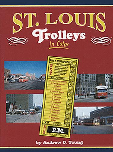 Morning Sun Books 1417 St. Louis Trolleys in Color
