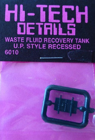 Hi-Tech Details 6010 HO Waste Fluid Recovery Tank U.P Style Recessed