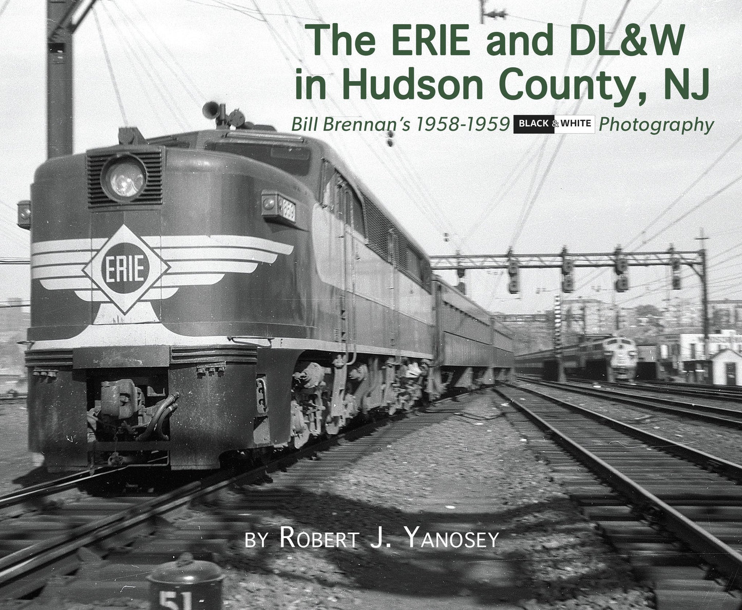 Morning Sun Books 581X The Erie & DL&W in Hudson County, NJ