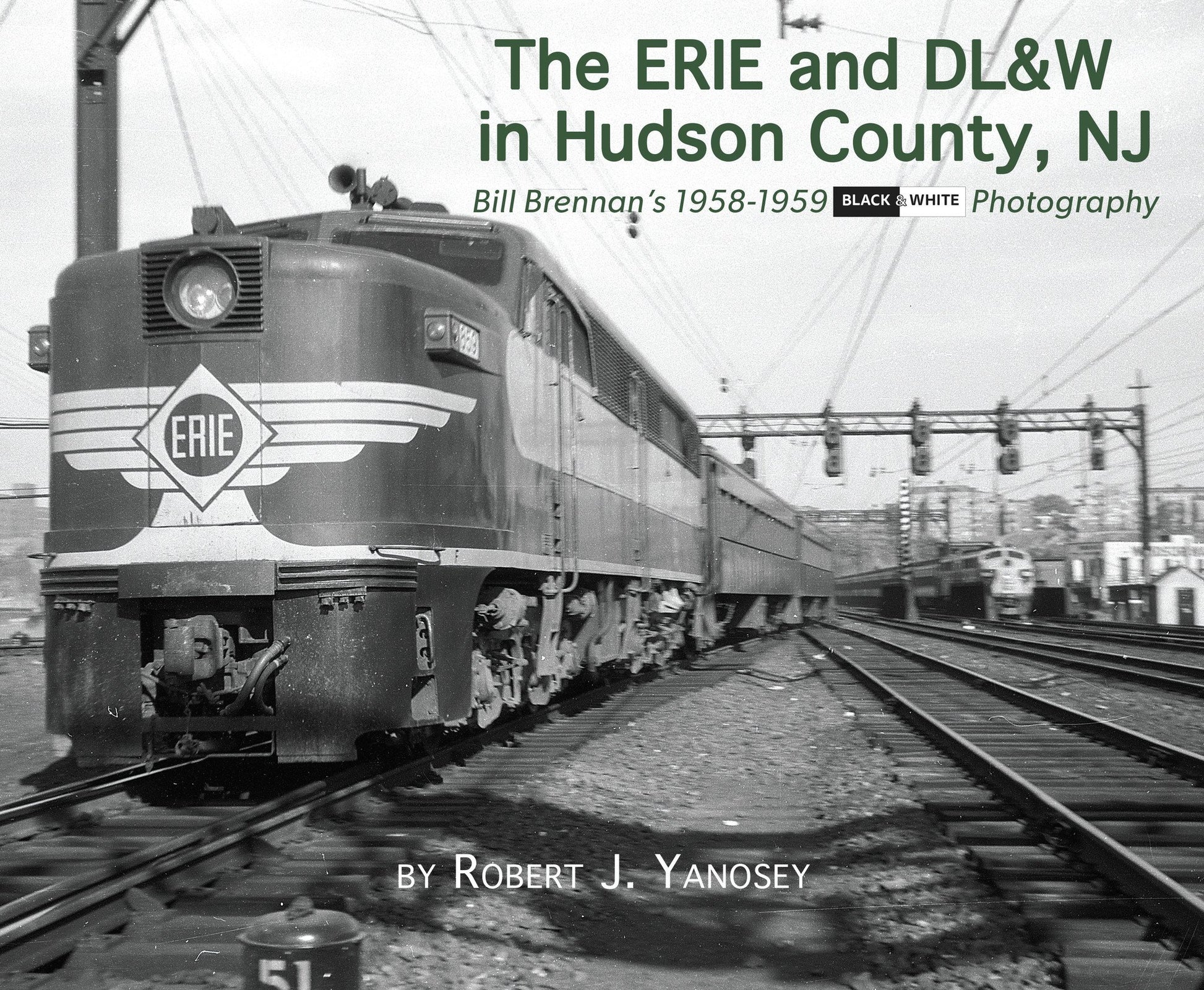 Morning Sun Books 581X The Erie & DL&W in Hudson County, NJ