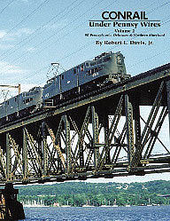 Morning Sun Books 1564 Conrail Under Pennsy Wires