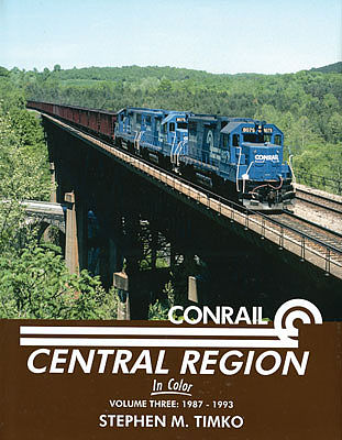 Morning Sun Books 1577 Conrail Central Region In Color - Volume 3: 1987 - 1993