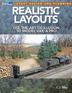 Kalmbach 12828 Realistic Layouts Art of Illusion to Model Like a Pro Book