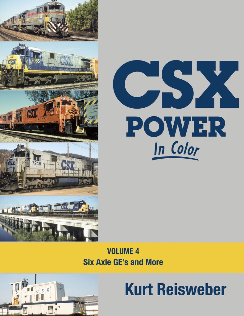 Morning Sun Books 1686 CSX Power In Color Volume 4: 6 Axle GE's & More