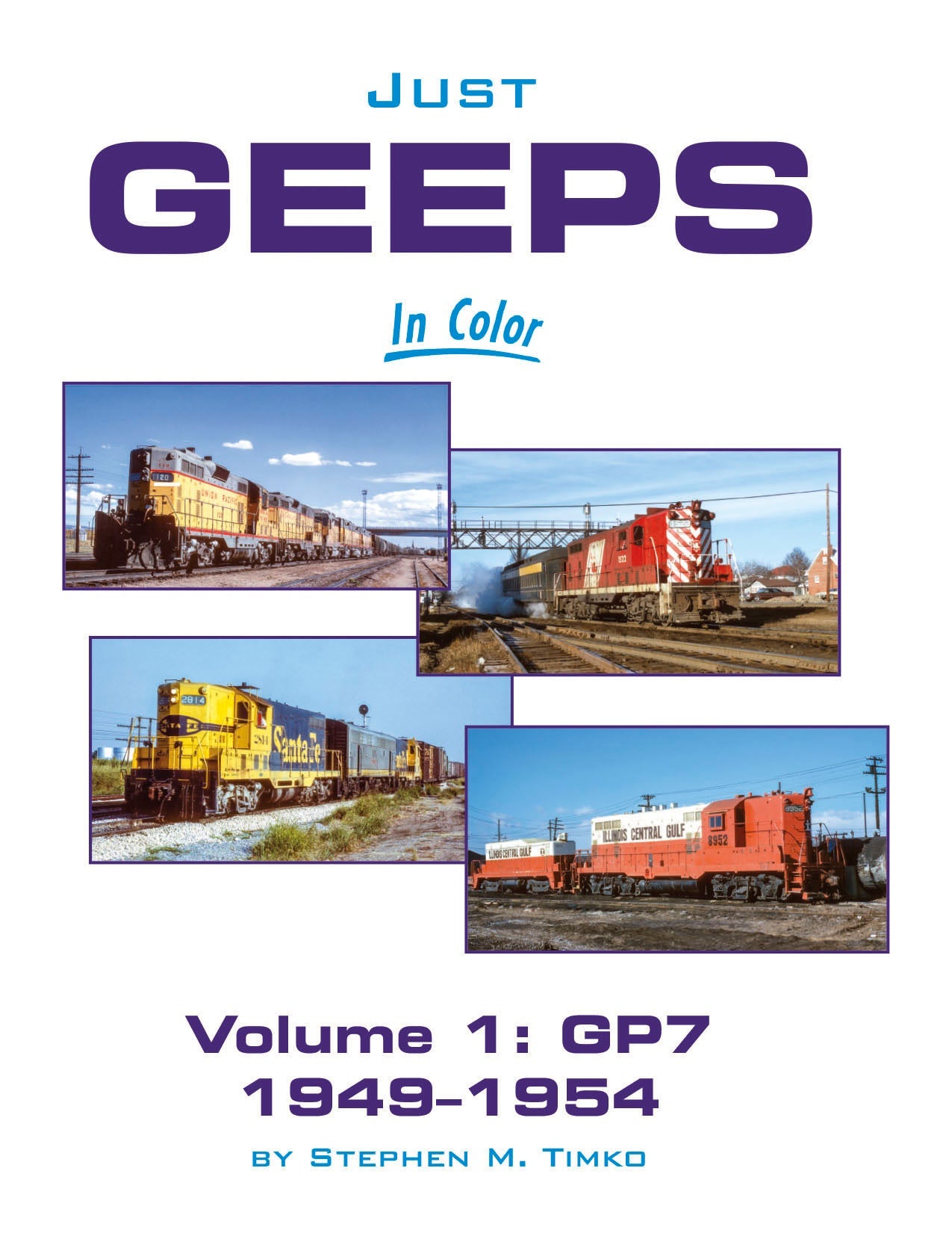 Morning Sun Books 1759 Just Geeps In Color Volume 1: GP7 1949-1954 Book