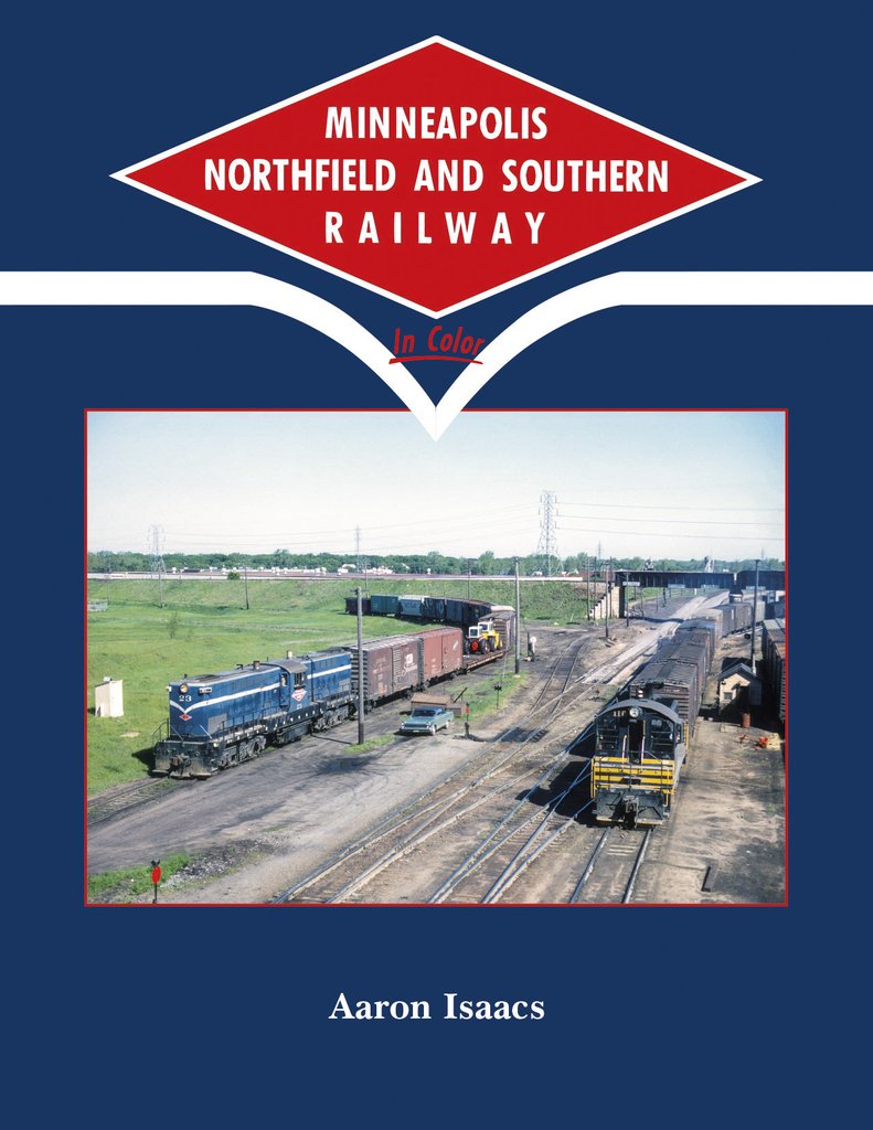Morning Sun Books 1734 Minneapolis Northfield and Southern Railway In Color Book