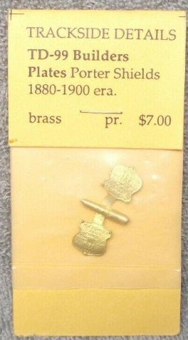 Trackside Details TD-99 G Builders Plates Porter Shields 1880-1900 Brass