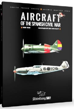Abteilung 502 713 Aircraft of the Spanish Civil War 1936-1939 Book