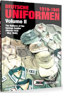 Abteilung 502 738 The Uniform of the German Soldier Volume II: 1935 - 1945 Book