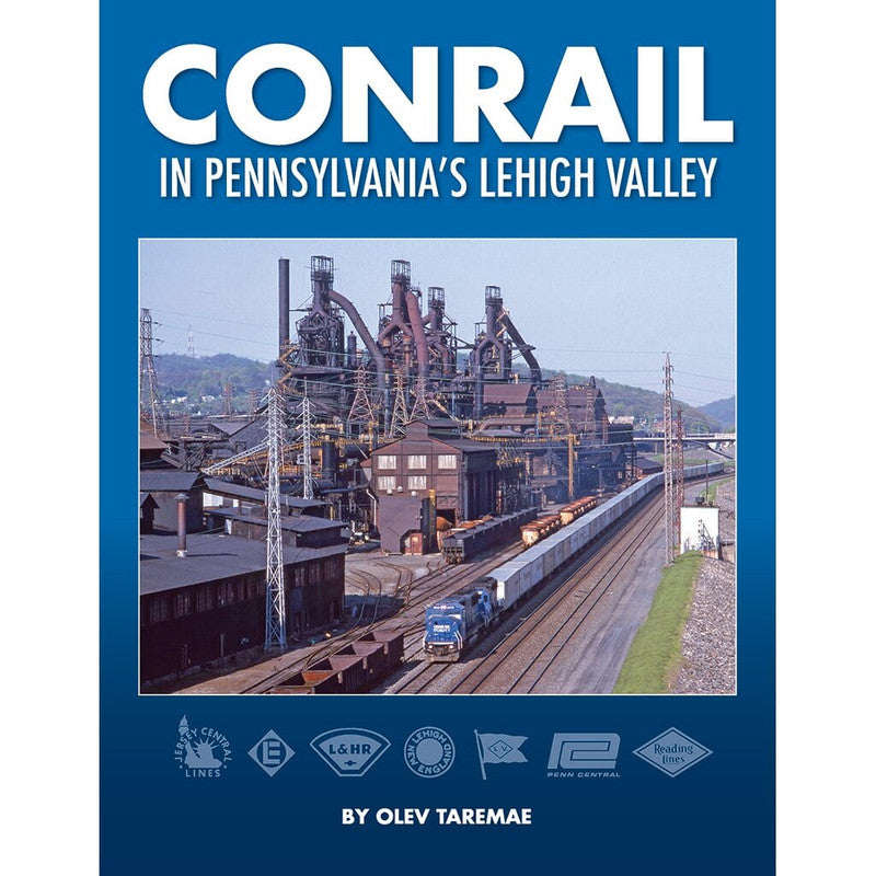 White River Productions CRLV Conrail in Pennsylvania’s Lehigh Valley Book