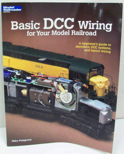 Kalmbach 12448 Basic DCC Wiring Soft Cover Book By Mike Polsgrove