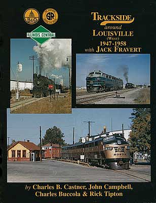 Morning Sun Books 1270 Trackside around Louisville West 1947-1958