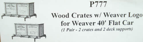 Weaver P777 O 1 Pair of Wood Crates W/Weaver Logo for Weaver 40' Flatcar